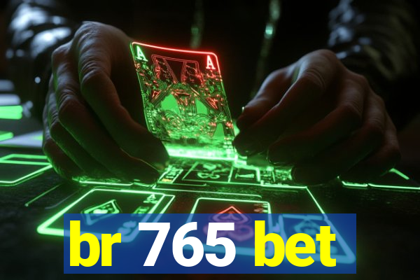 br 765 bet